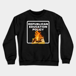 Republican Education Policy Crewneck Sweatshirt